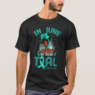 Camiseta In June We Wear Teal Black Women Scleroderma Aware