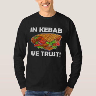 Camiseta In Kebab We Trust  Turkish Kebab  Costume Kebab