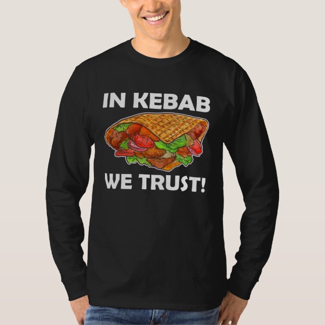 Camiseta In Kebab We Trust  Turkish Kebab  Costume Kebab (Anverso)
