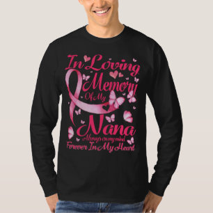 Camiseta In loving memory of my Nana-For my Nana lives in h