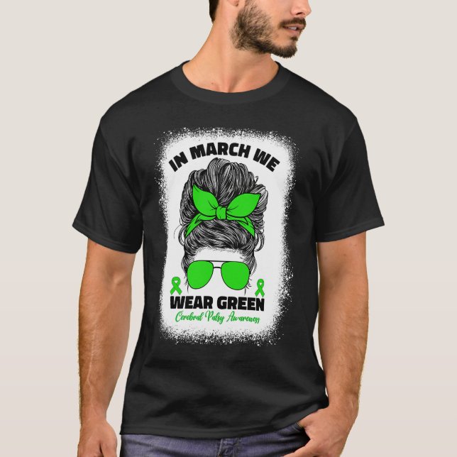 Camiseta In March We Wear Green Cerebral Palsy Awareness Fo (Anverso)