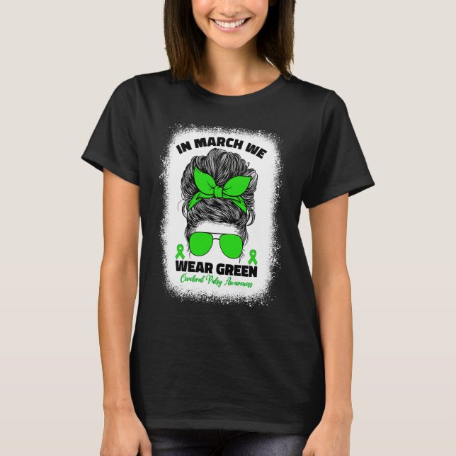 Camiseta In March We Wear Green Cerebral Palsy Awareness Fo (Anverso)