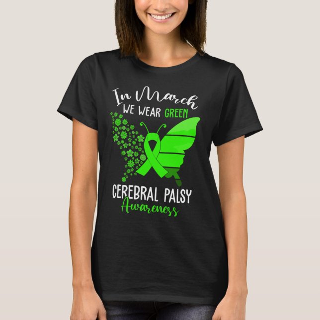 Camiseta In March We Wear Green Cerebral Palsy CP Awareness (Anverso)
