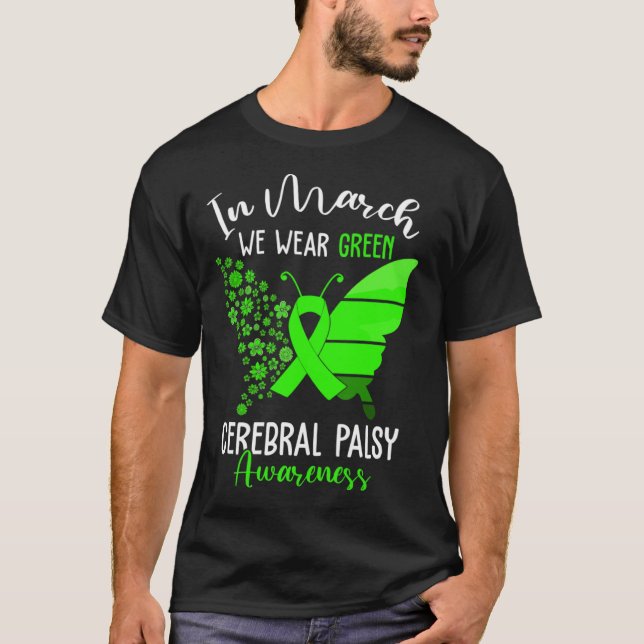 Camiseta In March We Wear Green Cerebral Palsy CP Awareness (Anverso)