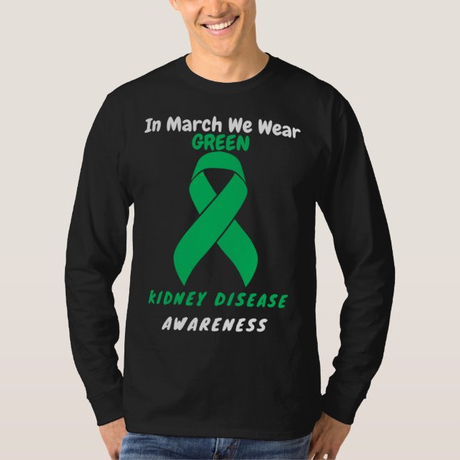 Camiseta In March We Wear Green Kidney Disease Awareness 20 (Anverso)