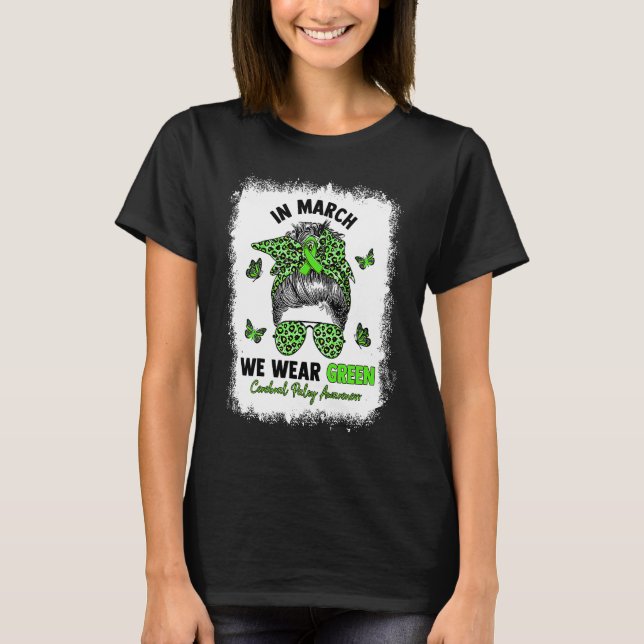 Camiseta In March We Wear Green Messy Bun Cerebral Palsy Aw (Anverso)