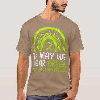 Camiseta In May We Wear Green Mental Health Awareness Rainb