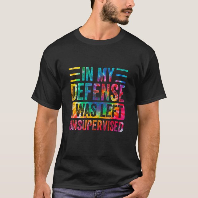 Camiseta In My Defense I Was Left Unsupervised  Retro Vinta (Anverso)