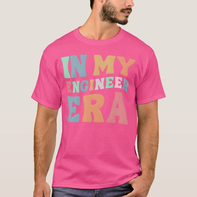 Camiseta In My Engineer Era Groovy Wavy Womens GIfts friend (Anverso)