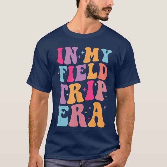 Camiseta In My Field Trip Era Hippie Teacher Students Retro (Anverso)