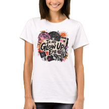 Camiseta In My Glow Up Era
