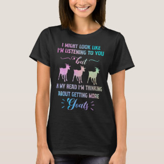 Camiseta In My Head I m Thinking About Getting More Goats