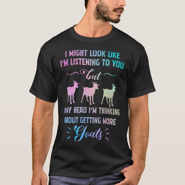 Camiseta In My Head I m Thinking About Getting More Goats (Anverso)