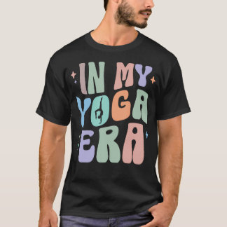 Camiseta In My Yoga Era Yoga Meditation Workout Yoga Class 