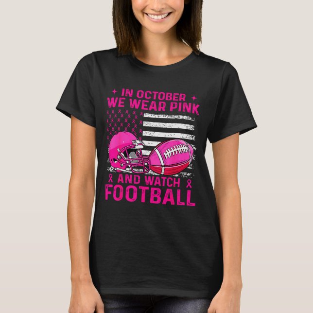 Camiseta In October We Wear Nk Breast Cancer Flag Football  (Anverso)