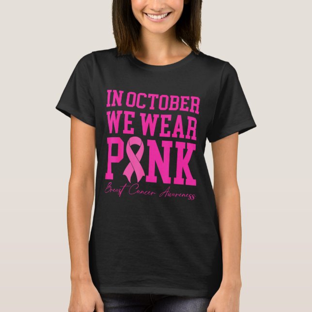 Camiseta In October We Wear Nk Ribbon Breast Cancer Awarene (Anverso)