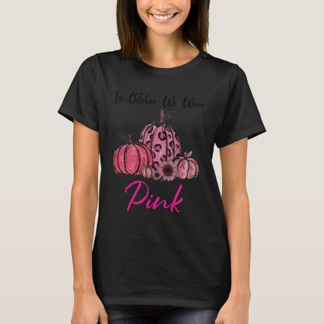 Camiseta In October We Wear Pink (Anverso)