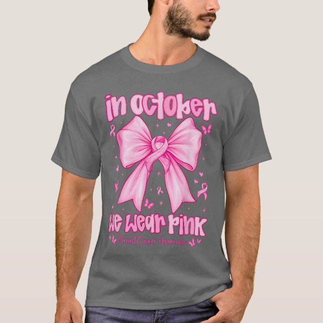 Camiseta In October We Wear Pink Breast Cancer Awareness Co (Anverso)
