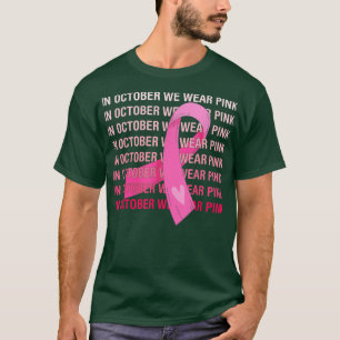 Camiseta In October We Wear Pink Breast Cancer Awareness Pi