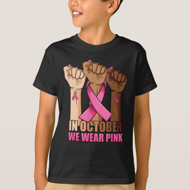 Camiseta In October We Wear Pink Breast Cancer Awareness T- (Anverso)
