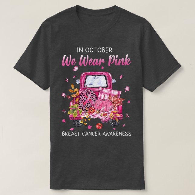 Camiseta In October We Wear Pink Breast Cancer Awareness Tr (Diseño del anverso)