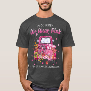 Camiseta In October We Wear Pink Breast Cancer Awareness Tr