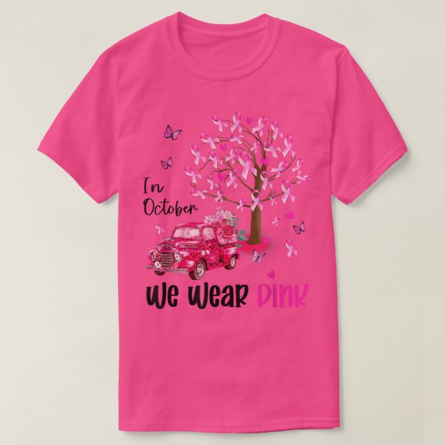 Camiseta In October We Wear Pink Butterfly Truck Breast Can (Diseño del anverso)