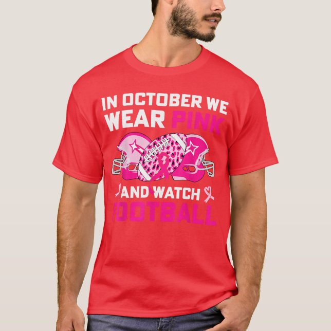 Camiseta in October We Wear Pink Football Breast Cancer Awa (Anverso)