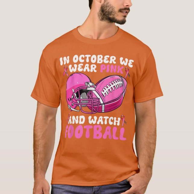 Camiseta In October We Wear Pink Football Breast Cancer Awa (Anverso)