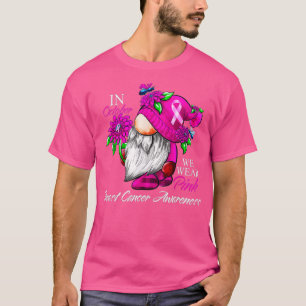 Camiseta In October We Wear Pink Gnome Breast Cancer Awaren