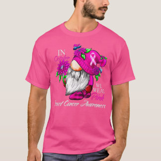 Camiseta In October We Wear Pink Gnome Breast Cancer Awaren