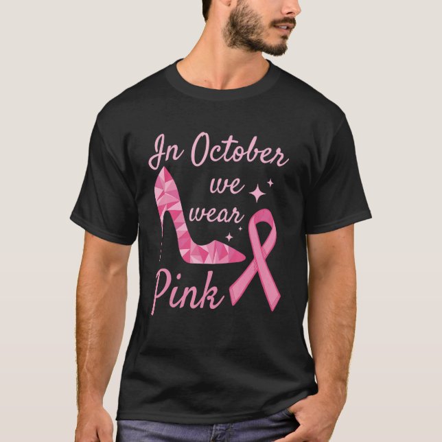 Camiseta In October We Wear Pink High Heel Ribbon (Anverso)