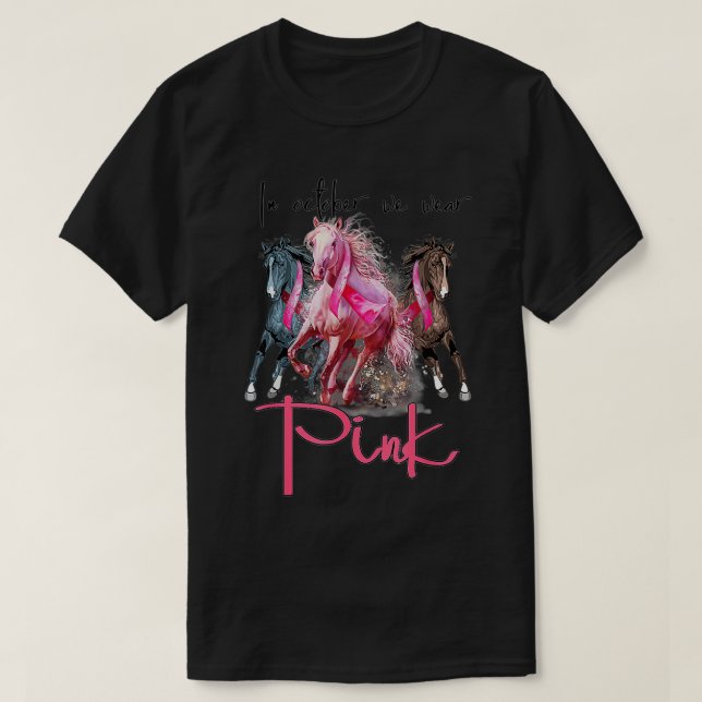 Camiseta In October We Wear Pink Horse Breast Cancer Awaren (Diseño del anverso)