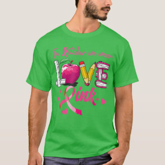 Camiseta in October We Wear Pink Love Breast Cancer Awarene