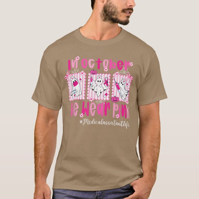 Camiseta in October We Wear Pink Medical Assistant Life Bre (Anverso)