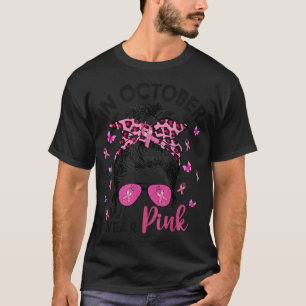 Camiseta In October We Wear Pink Messy Bun Pink Leopard Bre