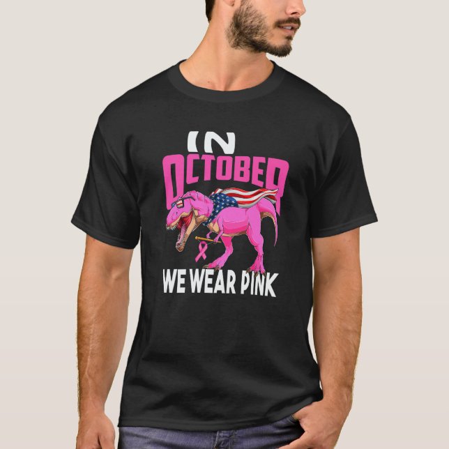 Camiseta In October We Wear Pink Rex Mom American Flag Wome (Anverso)