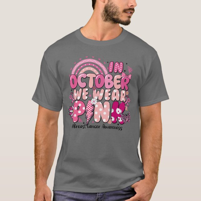 Camiseta in October We Wear Pink Ribbon Breast Cancer Aware (Anverso)