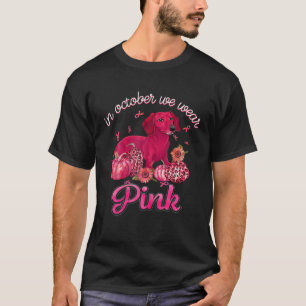 Camiseta In October We Wear Pink Ribbon Dachshund Breast Ca