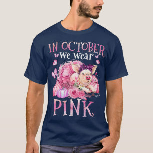 Camiseta In October We Wear Pink Ribbon Pig Breast Cancer A