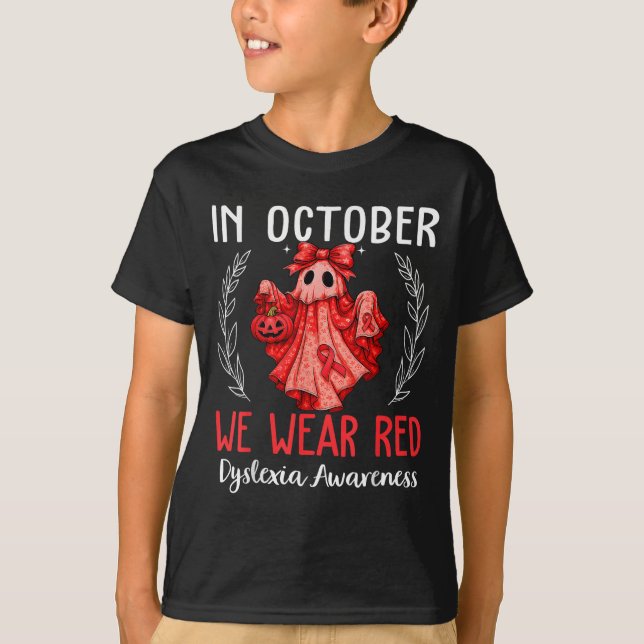 Camiseta In October We Wear Red Dyslexia Awareness Month  (Anverso)