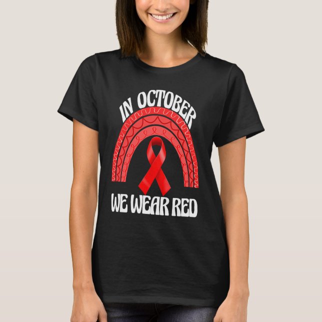 Camiseta In October We Wear Red  Women Red Ribbon Awareness (Anverso)