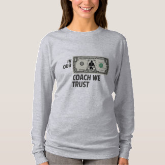 Camiseta In Our Coach We Trust — Funny Dollar Bill Sports