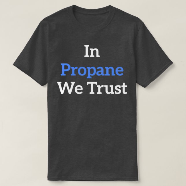 Camiseta In Propane We Trust blue (Diseño del anverso)
