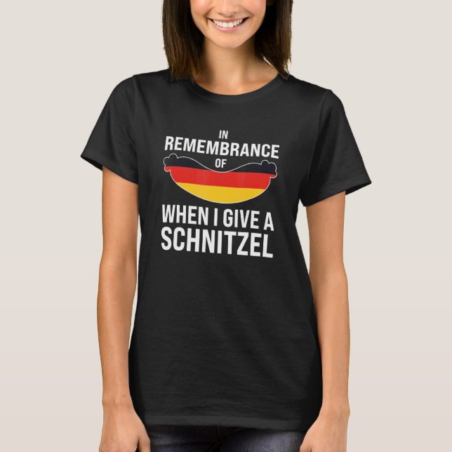Camiseta in remembrance I give schnitzel German Festival Be (Anverso)