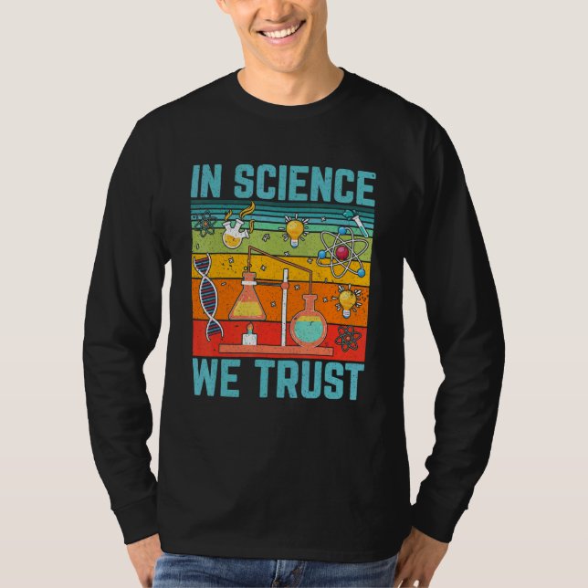 Camiseta In Science We Trust   Science Physics Biology Teac (Anverso)