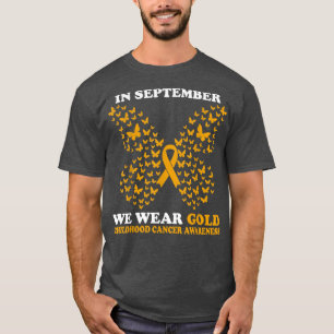 Camiseta In September We Wear gold Childhood Cancer Awarene