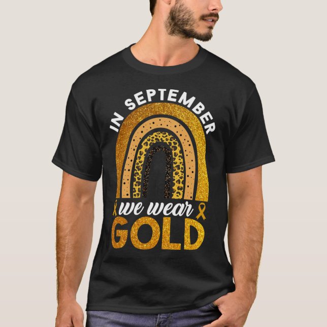 Camiseta In September We Wear Gold Rainbow Childhood Cancer (Anverso)