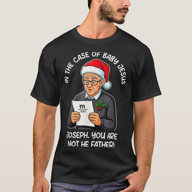 Camiseta In The Case Of Baby Jesus Joseph You Are Not The F (Anverso)