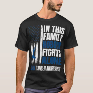 Camiseta In This Family Nobody Fights Alone Colon Cancer Su
